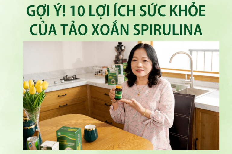Gợi ý! 10 lợi ích sức khỏe của tảo xoắn Spirulina