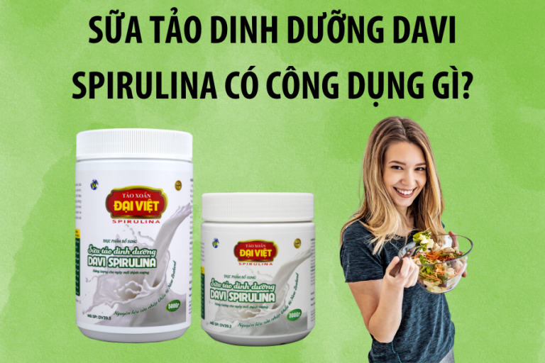 Sữa tảo dinh dưỡng Davi Spirulina có công dụng gì?