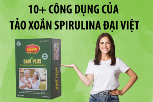 7+ Công dụng tảo xoắn Spirulina Đại Việt 